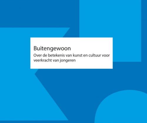 Buitengewoon - Over de betekenis van kunst en cultuur voor veerkracht van jongeren