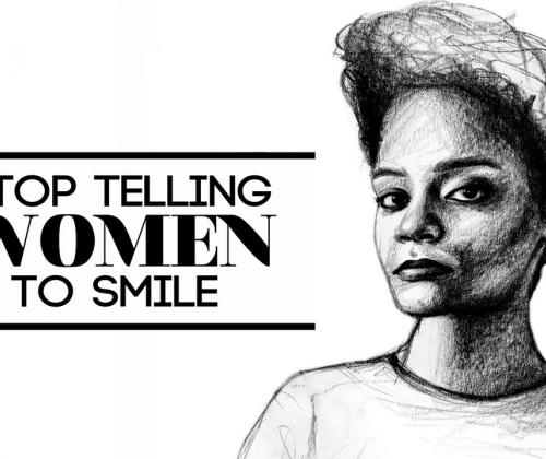 (c) stop telling women to smile