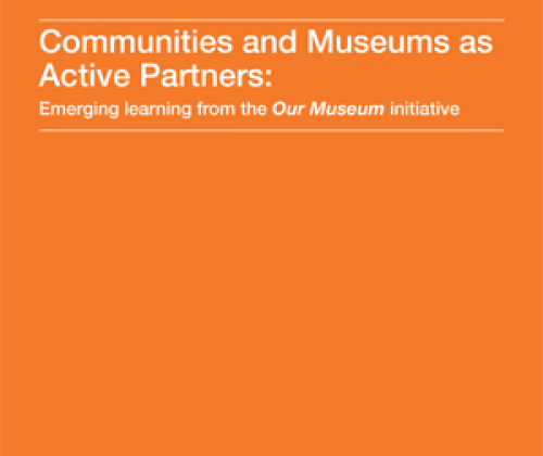 Communities and Museums as Active Partners: Emerging learning from the Our Museum initiative