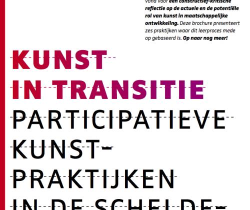 Kunst in transitie. Participatieve kunst­praktijken in de schelde­mondregio